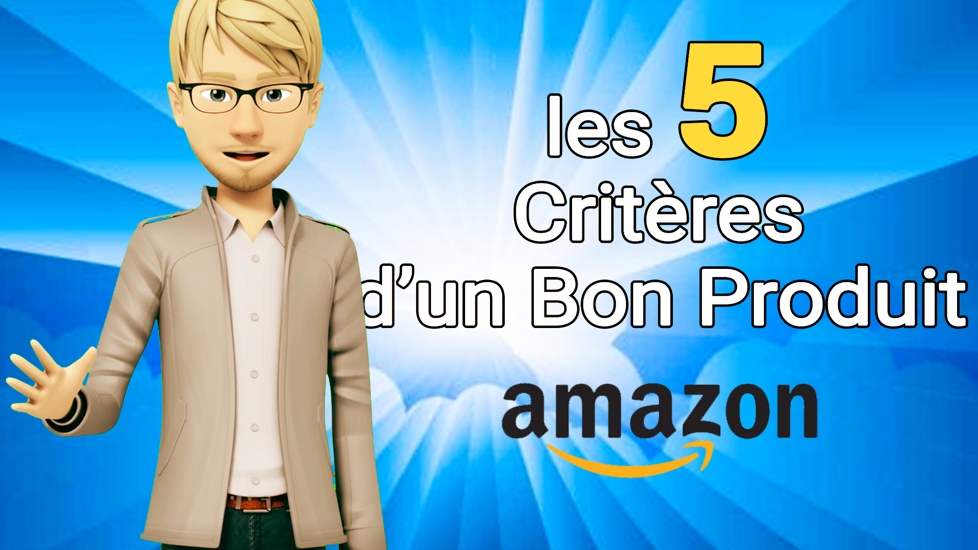 Les Cinq Critères d’un Bon Produit à Vendre Sur Amazon FBA.